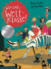 Wir sind die Weltklasse! von Tanya Lieske und Sybille Hein, Hanser